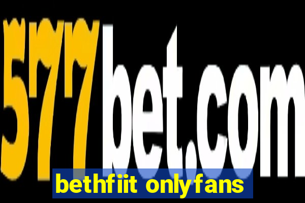 bethfiit onlyfans